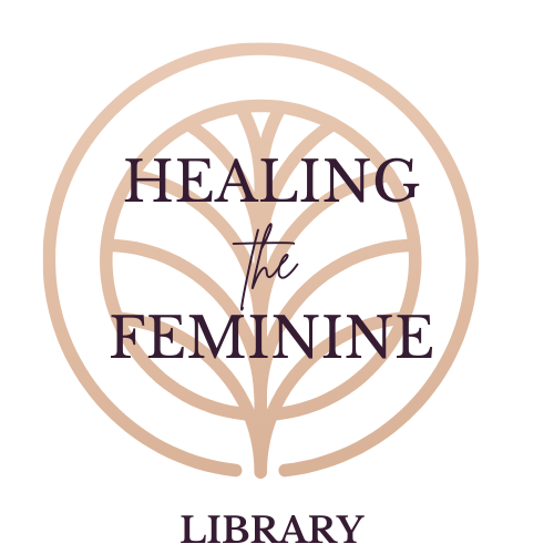 Healing the Feminine Library
