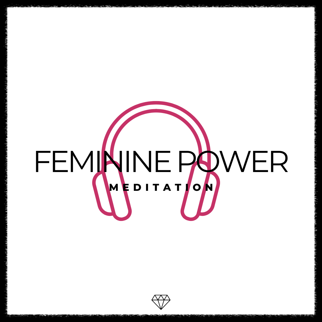 Feminine Power Meditation